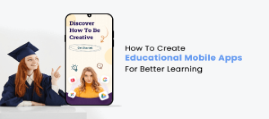 How To Create Educational Mobile Apps For Better Learning